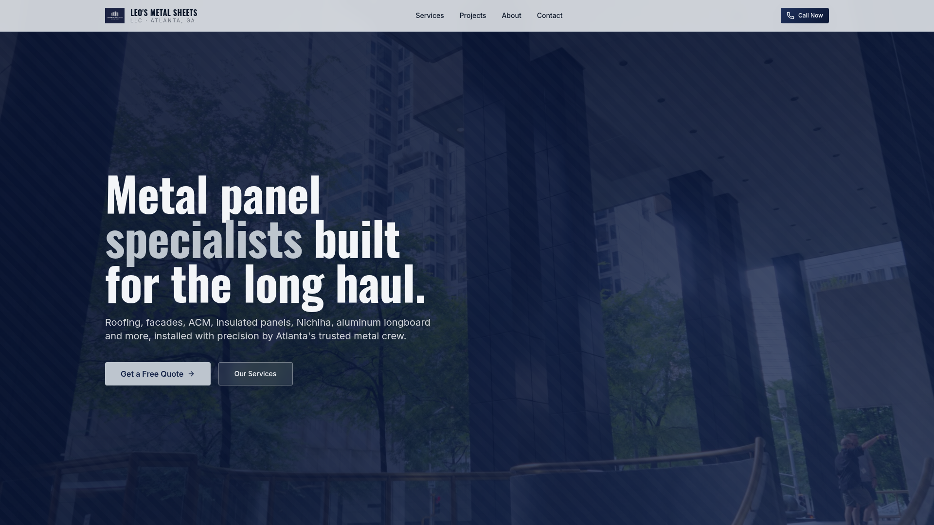 Leo's Metal Sheets — Editorial portfolio for an Atlanta metal-panel crew. Heavy type, architectural imagery, and a project index that earns the work.
